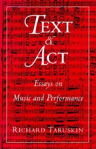 Text and Act di Richard (Professor of Music Taruskin edito da Oxford University Press Inc