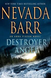 Destroyer Angel di Nevada Barr edito da Minotaur Books