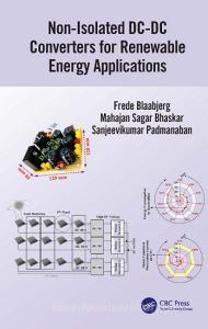 Non-Isolated DC-DC Converters For Renewable Energy Applications di Frede Blaabjerg, Mahajan Sagar Bhaskar, Sanjeevikumar Padmanaban edito da Taylor & Francis Ltd