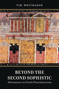 Beyond The Second Sophistic di Tim Whitmarsh edito da University Of California Press