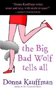 The Big Bad Wolf Tells All di Donna Kauffman edito da Dell Publishing Company