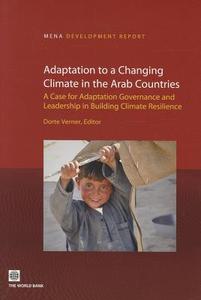 Adaptation to a Changing Climate in the Arab Countries edito da WORLD BANK PUBN