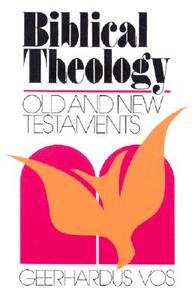 Biblical Theology: di Geerhardus Vos edito da Banner of Truth