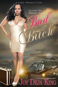 Bad Bitch Bitch Series di Deja King edito da King Productions