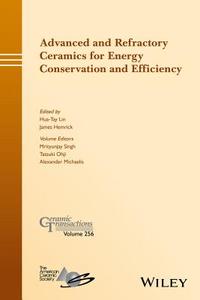 Advanced and Refractory Ceramics for Energy Conservation and Efficiency di Hua-Tay Lin edito da John Wiley & Sons