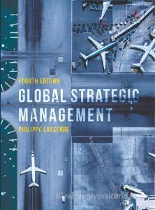 Global Strategic Management di Philippe Lasserre edito da Macmillan Education