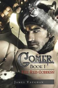 Gomer di James Vaughan edito da Xlibris Corporation