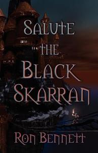 Salute the Black Skarran di Ron Bennett edito da Cosmos Books