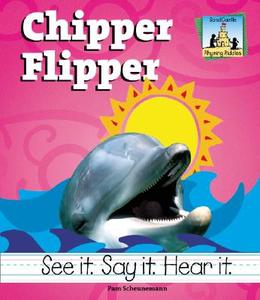 Chipper Flipper di Pam Scheunemann edito da ABDO PUB CO