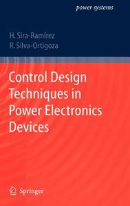 Control Design Techniques in Power Electronics Devices di Ramón Silva-Ortigoza, Hebertt J. Sira-Ramirez edito da Springer London