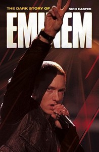 Dark Story of Eminem, The di Nick Hasted edito da Omnibus Press
