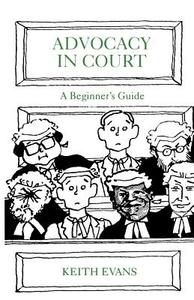 Advocacy in Court di Keith Evans edito da OUP Oxford