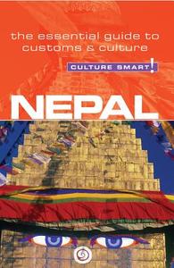 Nepal - Culture Smart! The Essential Guide to Customs & Culture di Tessa Feller edito da Kuperard