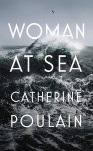 Woman at Sea di Catherine Poulain edito da Vintage Publishing