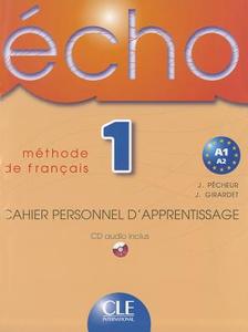 Echo 1 Cahier Personnel D'Apprentisage + CD Audio di Girardet edito da DISTRIBOOKS INTL INC