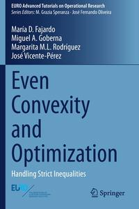 Even Convexity and Optimization di María D. Fajardo, José Vicente-Pérez, Margarita M. L. Rodríguez, Miguel A. Goberna edito da Springer International Publishing