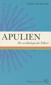 Apulien di Nadin Burkhardt edito da wbg Philipp von Zabern