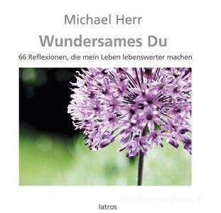 Wundersames Du di Michael Herr edito da IATROS Verlag