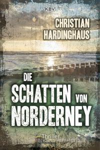 Die Schatten von Norderney di Christian Hardinghaus edito da KBV Verlags-und Medienges