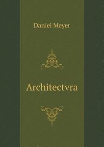 Architectvra di Daniel Meyer edito da Book On Demand Ltd.