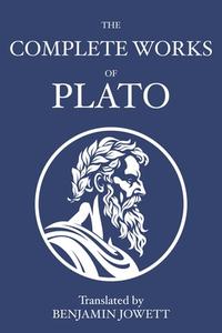 The Complete Works of Plato di Plato edito da Fili Public