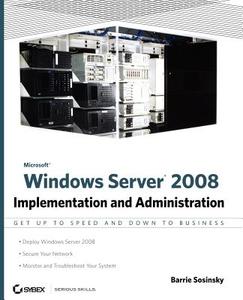 Microsoft Windows Server 2008 di Barrie Sosinsky edito da John Wiley and Sons Ltd