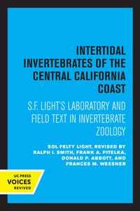 Intertidal Invertebrates Of The Central California Coast di S. F. Light edito da University Of California Press