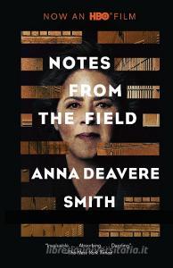Notes from the Field di Anna Deavere Smith edito da ANCHOR