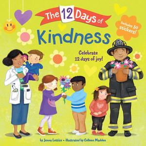 The 12 Days Of Kindness di Jenna Lettice, Colleen Madden edito da Random House USA Inc