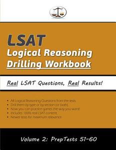 LSAT Logical Reasoning Drilling Workbook, Volume 2: All 503 Logical Reasoning Questions from Preptests 51-60, Presented by Type and by Section (Cambri di Morley Tatro edito da Cambridge LSAT