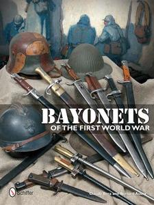 Bayonets of the First World War di Claude Bera edito da Schiffer Publishing Ltd