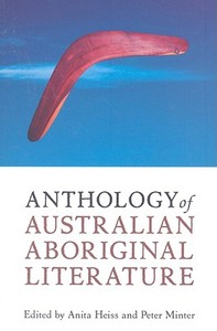 Anthology of Australian Aboriginal Literature di Anita Heiss, Peter Minter edito da McGill-Queen's University Press