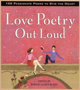 Love Poetry Out Loud di Robert Alden Rubin edito da ALGONQUIN BOOKS OF CHAPEL