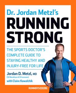 Dr. Jordan Metzl's Running Strong di Jordan Metzl, Claire Kowalchik edito da Rodale Press Inc.