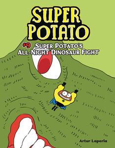 Super Potato's All-Night Dinosaur Fight: Book 9 di Artur Laperla edito da GRAPHIC UNIVERSE