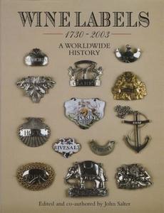 Wine Labels: 1730-2003 a Worldwide History di John Salter edito da ACC Art Books