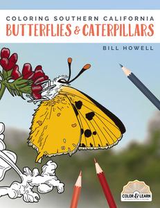 Coloring Southern California Butterflies and Caterpillars di Bill Howell edito da SUNBELT PUBN