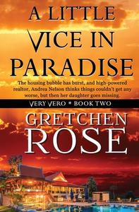 A Little Vice In Paradise di Gretchen Rose edito da Melange Books, LLC