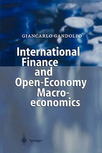 International Finance And Open-economy Macroeconomics di G. Gandolfo edito da Springer-verlag Berlin And Heidelberg Gmbh & Co. Kg