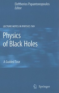 Physics of Black Holes edito da Springer Berlin Heidelberg