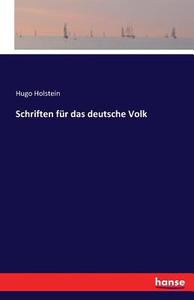 Schriften für das deutsche Volk di Hugo Holstein edito da hansebooks
