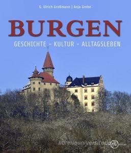 Burgen di G. Ulrich Großmann, Anja Grebe edito da Palm Verlag
