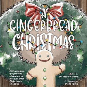 A Gingerbread Christmas di Jason Williams edito da Independently Published