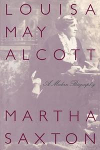 Louisa May Alcott di Martha Saxton edito da Farrar, Strauss & Giroux-3PL