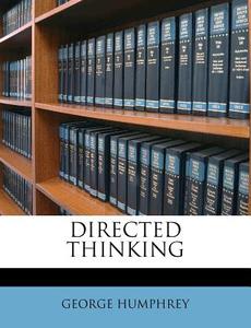 Directed Thinking di George Humphrey edito da Nabu Press