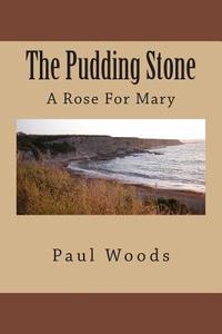 The Pudding Stone di Paul Woods edito da Createspace