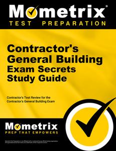 Contractor's General Building Exam Secrets Study Guide: Contractor's Test Review for the Contractor's General Building E edito da MOMETRIX MEDIA LLC
