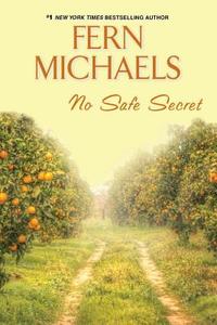 No Safe Secret di Fern Michaels edito da Kensington Publishing