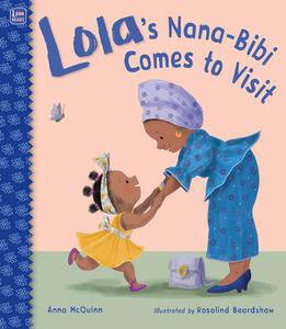 Lola's Nana-Bibi Comes to Visit di Anna Mcquinn edito da CHARLESBRIDGE PUB