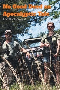 No Good Deed di Eric Underwood edito da Page Publishing Inc